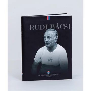 RUDI BÁCSI - Az Illovszky-életregény 1922-2008 - db